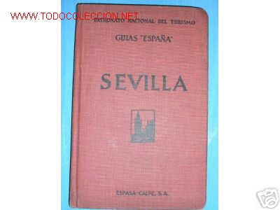 Old books: SEVILLA. GUIAS DE ESPA&Ntilde;A. A&Ntilde;O 1930. CONTIENE PLANO
