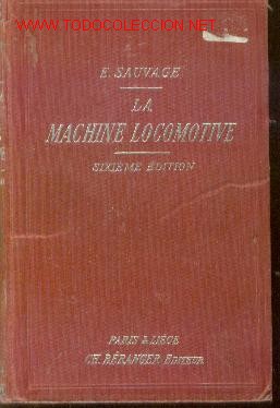 Libros antiguos: LA MACHINE LOCOMOTIVE (Par&iacute;s, 1918) - Foto 1