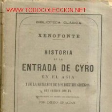 Libros antiguos: 1882.HISTORIA DE LA ENTRADA DE CYRO EN ASIA Y LOS 10000 XENOFONTE
