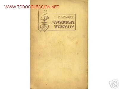 Old books: EL HOMBRE PRACTICO.1913.PSICOLOGIA.R. ARACNE L.