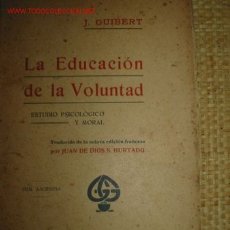 Libros antiguos: LA EDUCACION DE LA VOLUNTAD. 1.907. MENTALISMO. GUIBERT.