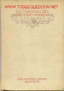 Libros antiguos: LA TRAGEDIA DEL DIPUTADO ANFRUS - Foto 1