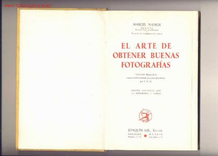 Libros antiguos: EL ARTE DE OBTENER BUENAS FOTOGRAFIAS