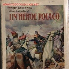 Libros antiguos: UN HEROE POLACO (PAN MIGUEL VOLODIOVSKI) ,...........1934.. POR ENRIQUE SIENKIEWICZ