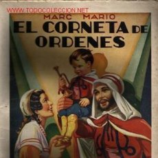 Libros antiguos: EL CORNETA DE ORDENES ...1936 .. POR MARC MARIO