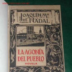 Libros antiguos: LA AGONÍA DEL PUEBLO DE JOAQUÍN M. DE NADAL - 1916