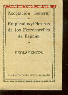 Old books: REGLAMENTOS DE LA ASOCIACION GRAL DE EMPLEADOS Y OBREROS DE FERROCARRILES DE ESPA&Ntilde;A (Madrid, 1927)