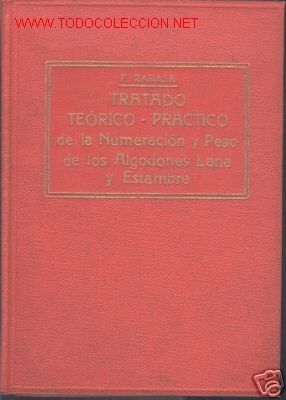 Old books: TRATADO DE NUMERACION Y PESO DE ALGODONES Y LANA.1923
