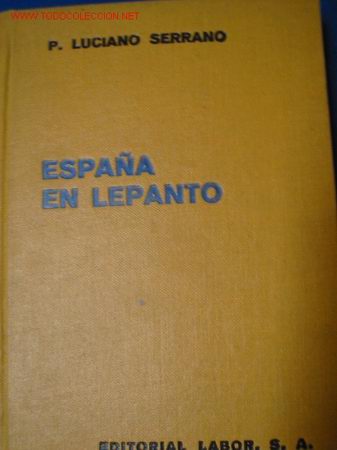 Libros antiguos: ESPA&Ntilde;A EN LEPANTO. Luciano Serrano. 1.935 - Foto 1