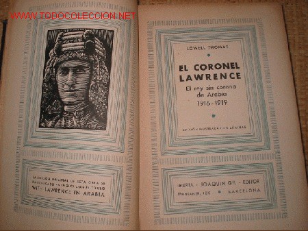 Libros antiguos: LAWRENCE DE ARABIA. El coronel Lawrence. Lowell Thomas. 1.939 - Foto 1