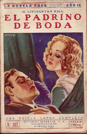 Libros antiguos: EL PADRINO DE BODA  NOVELA G.LIVINGSTON HILL