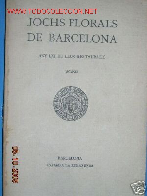 Old books: JOCHS FLORAL DE BARCELONA.A&Ntilde;Y LXV DE LLUR RESTAURACIO.
