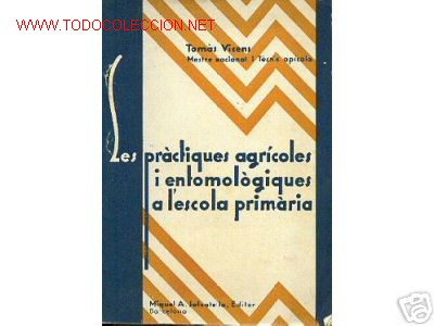 Old books: LES PRACTIQUES AGRICOLES I ENTOMOLOGIQUES A L'ESCO.1934