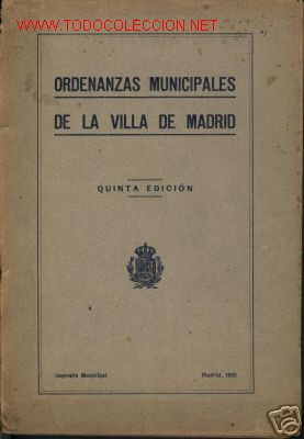 Old books: ORDENANZAS MUNICIPALES DE LA VILLA DE MADRID.1925