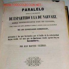 Libros antiguos: MARTINEZ VILLERGAS, JUAN.- PARALELO ENTRE LA VIDA MILITAR DE ESPARTERO Y NARVÁEZ - MADRID·1851·EDIT.. Lote 26676873