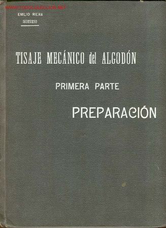 Antiquarische B&uuml;cher: 1910.Tisaje Mecanico del Algodon Primera Parte y &uacute;nica
