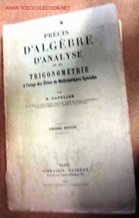 Précis Dalgèbre Danalyse Et De Trigonométrie à Lusage Des élèves De Mathématiques Spéciales - 