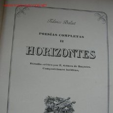 Libros antiguos: HORIZONTES-FEDERICO BALART-POESÍAS COMPLETAS II- EDT. GUSTAVO GILI- BAR.- 1929-