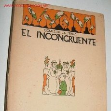 Libros antiguos: EL INCONGRUENTE. NOVELA GRANDE - GÓMEZ DE LA SERNA, RAMÓN - (1922). CALPE. MADRID. COLECCIÓN LOS HUM. Lote 26518037