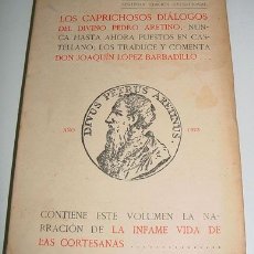 Libros antiguos: LOS DIÁLOGOS DEL DIVINO PEDRO ARETINO, AHORA POR VEZ PRIMERA PUESTOS DE LA LENGUA TOSCANA EN CASTELL. Lote 26765574
