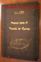 Old books: MANUAL PARA EL TRAZADO DE CURVAS.1917.A. F. RIBAS