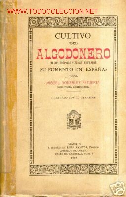 Old books: 1924.CULTIVO DEL ALGODONERO EN TROPICO Y ESPA&Ntilde;A