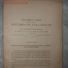 Libros antiguos: NOTICIAS INEDITAS Y CURIOSAS RELATIVAS A LA HISTORIA DE, VALLADOLID,FRANCISCO MENDIZABAL. Lote 22496750
