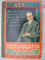 Old books: ORTOGRAFIA ESPA&Ntilde;OLA.1930?.LUIS G. IGLESIAS