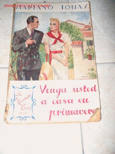 Libros antiguos: Venga usted en primavera. De Mariano Tom&aacute;s; (La novela rosa) - Foto 1