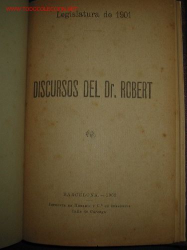 Libros antiguos: DISCURSOS DEL DTOR. ROBERT. Legislatura de 1.901. - Foto 1
