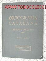 Old books: ORTOGRAFIA CATALANA.METODE PRACTIC.1933.