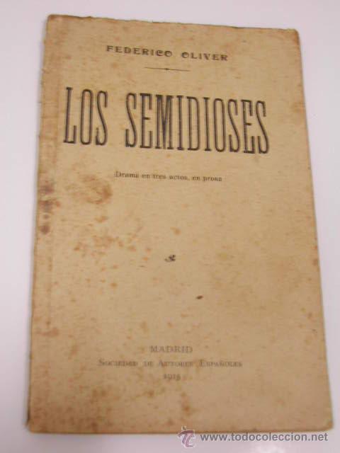 Libros antiguos: LOS SEMIDIOSES, de Federico Oliver - Foto 1