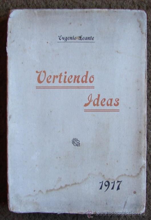 Libros antiguos: LEANTE, EUGENIO/ VERTIENDO IDEAS - Foto 1