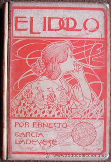 Libros antiguos: GARCIA LADEVESE, E./  EL &Iacute;DOLO - Foto 1