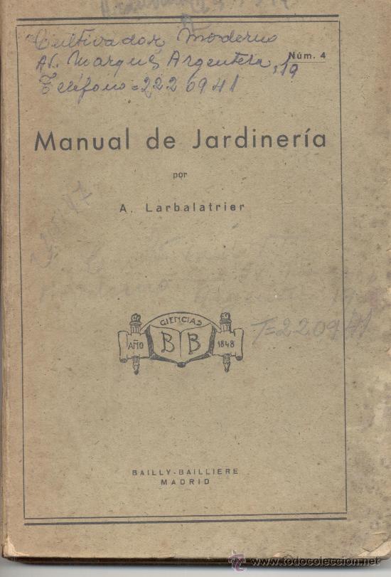 Livres anciens: MANUAL DEL JARDINERO LAS FLORES E FAVERY A LARBALETRIER