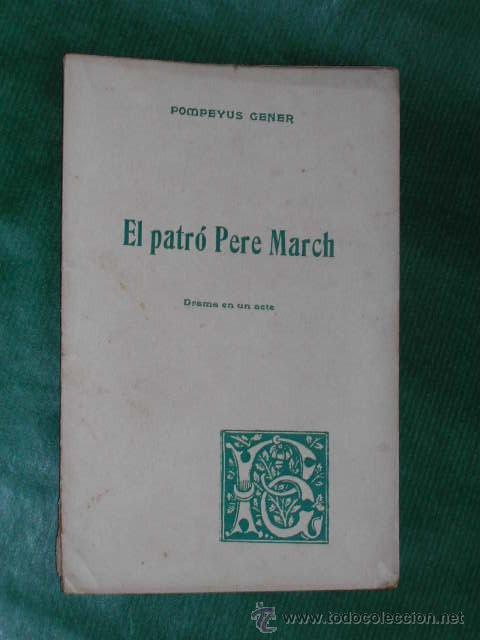 Libros antiguos: EL PATR&Oacute; PERE MARCH, de Pompeius Gener - Foto 1