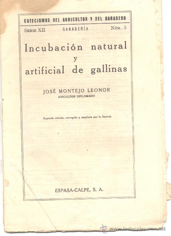 Libros antiguos: CATECISMOS DEL AGRICULTOR Y DEL GANADERO INCUBACION NATURAL Y ARTIFICIAL DE GALLINAS