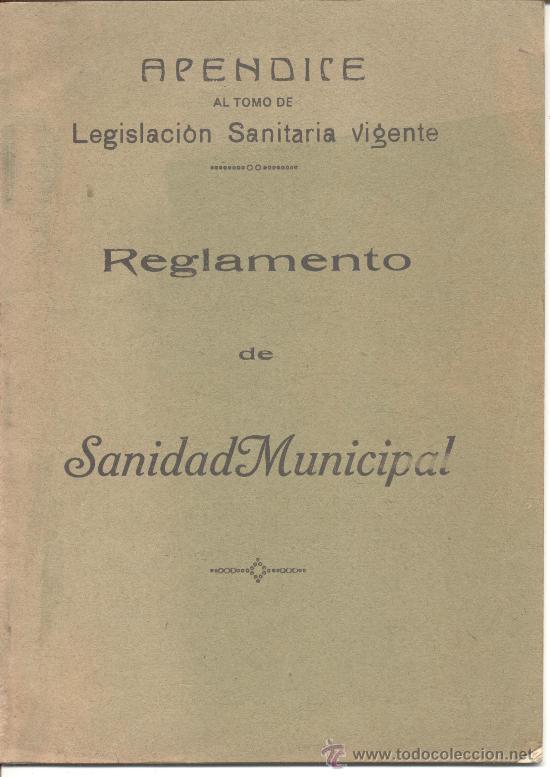 Old books: LEGISLACION SANITARIA VIGENTE REGLAMENTO DE SANIDAD MUNICIPAL 1925