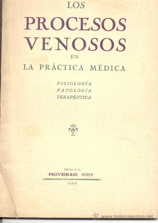Old books: LOS PROCESOS VENENOSOS EN PRACTICA MEDICA FISIOLOGIA PATOLOGIA TERAPEUTICA