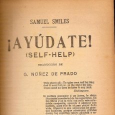 Libros antiguos: AYUDATE ! SELF-HELP / S. SMILES. BCN : SOPENA, 19..18X11CM. 397 P.. Lote 10351488