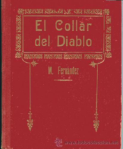 Libros antiguos: FERNANDEZ Y GONZALEZ,Manuel,,EL COLLAR DEL DIABLO , COMPLETO - Foto 1