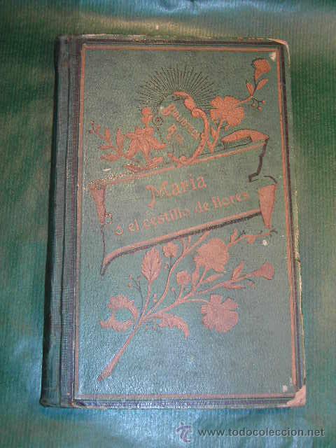 Libros antiguos: MARIA O EL CESTILLO DE FLORES, de Cristobal Schmid 1909 - Foto 1