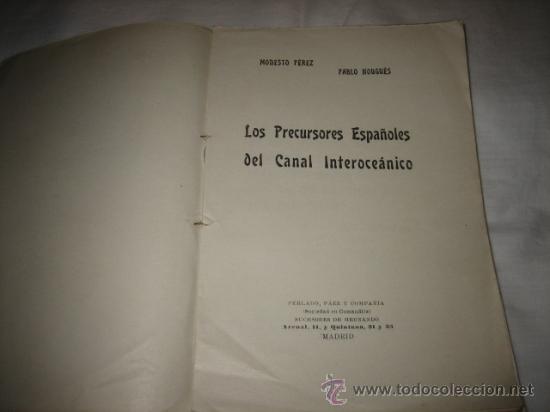 Libros antiguos: LOS PRECURSORES ESPA&Ntilde;OLES DEL CANAL INTEROCEANICO MODESTO PEREZ-PABLO NOUGES 191? - Foto 4