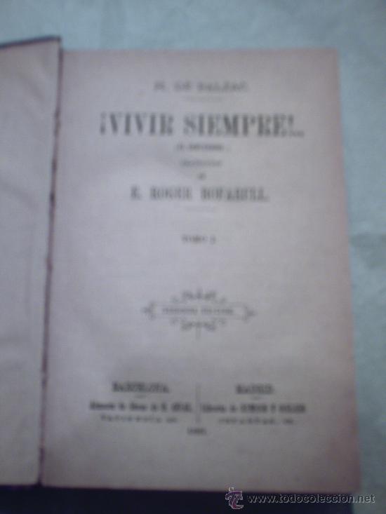 Libros antiguos: &iexcl;VIVIR SIEMPRE!(EL CENTENARIO)/ESCOLLOS DE UNA VIDA DE HONOR&Eacute; DE BALZAC(1881)