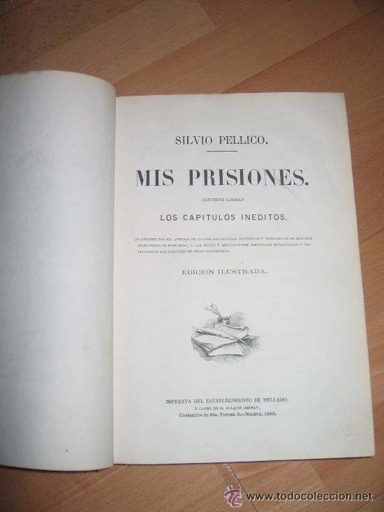 Libros antiguos: LIBRO: MIS PRISIONES. A&Ntilde;O 1863 CON FIRMA DEL AUTOR - Foto 1