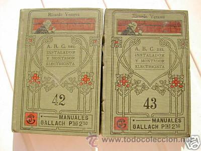 Libros antiguos: A.B.C. DEL INSTALADOR,MONTADOR ELECTRICISTA.1914 L6962