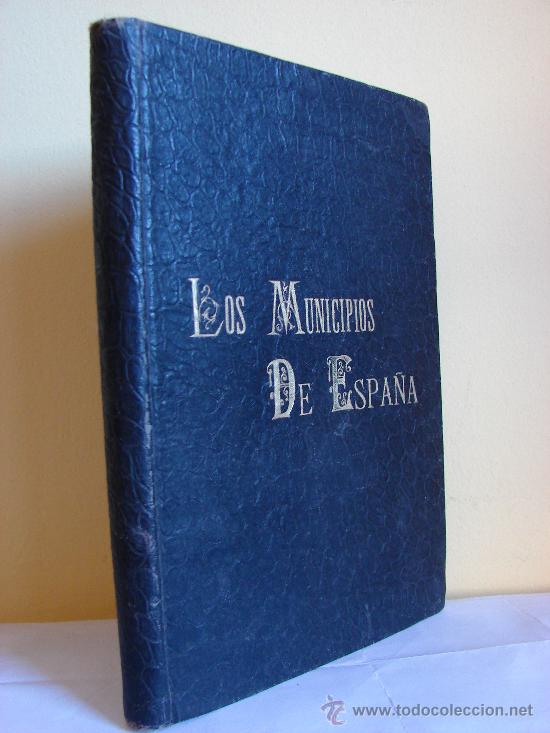 Libros antiguos: LOS MUNICIPIOS DE ESPA&Ntilde;A.. MANUEL ESCUDE BARTOLI. - Foto 1