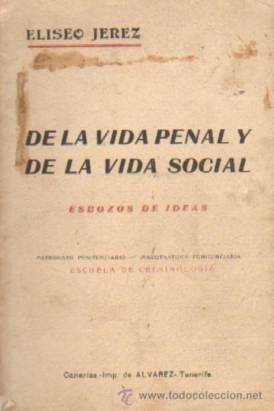 Old books: DE LA VIDA PENAL Y DE LA VIDA SOCIAL.     A-CRIM-073