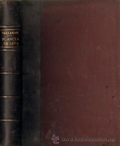 Old books: EL ANCLA DE LEVA. ARTE DE APAREJAR Y MANIOBRAS DE LOS BUQUES. A-MNAV- 311
