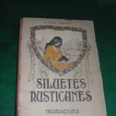 Libros antiguos: SILUETES RUSTICANES. NARRACIONS, DE JOSEP VIVES I BORRELL 1914